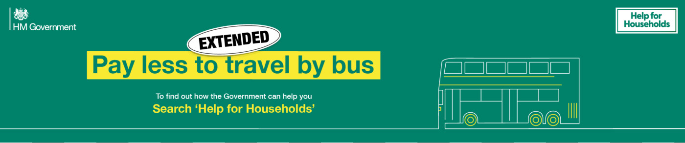 The picture shows text saying:
'Pay less to travel by bus to find out how the Government can help you Search Help for Households'