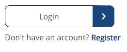 Snippet of form showing button saying "Login" with writing under saying "Don't have an account? Register"