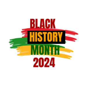 Logo stating 'Black History Month 2024'.