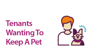 Text saying 'Tenants Wanting To Keep A Pet', illustration of a person with a cat.